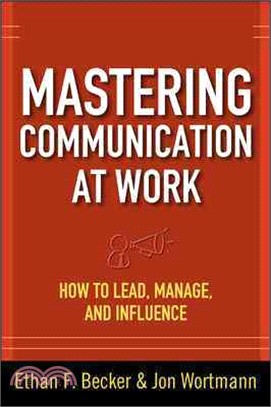 Mastering Communication at Work ─ How to Lead, Manage, and Influence