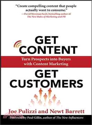 Get Content Get Customers—Turn Prospects into Buyers With Content Marketing