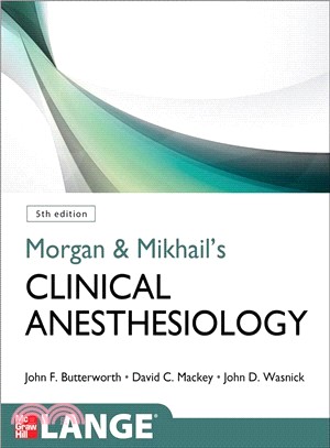 Morgan & Mikhail's Clinical Anesthesiology