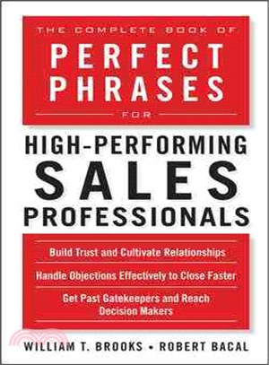 The Complete Book of Perfect Phrases for High-Performing Sales Professionals
