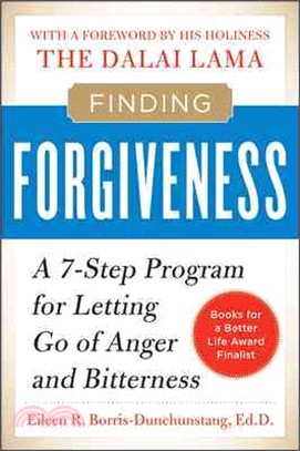 Finding Forgiveness ─ A 7-Step Program For Letting Go Of Anger And Bitterness