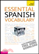 ESSENTIAL SPANISH VOCABULARY: A TEACH YOURSELF GUIDE