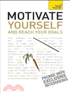 Motivate Yourself and Reach Your Goals