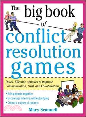The Big Book of Conflict Resolution Games ─ Quick, Effective Activities to Improve Communication, Trust and Empathy
