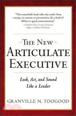 The New Articulate Executive ─ Look, Act, and Sound Like a Leader