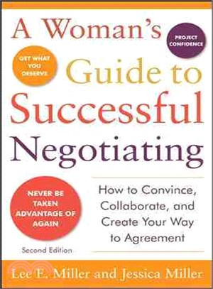 A Woman's Guide to Successful Negotiating ─ How to Convince, Collaborate, & Create Your Way to Agreement