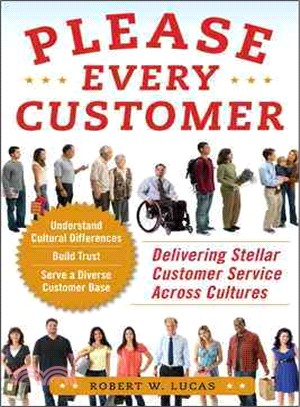 Please Every Customer：Delivering Stellar Customer Service Across Cultures