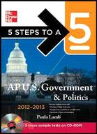 5 STEPS TO A 5 AP US GOVERNMENT AND POLI