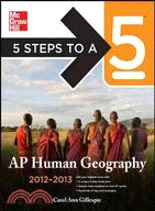 5 STEPS TO A 5 AP HUMAN GEOGRAPHY, 2012-