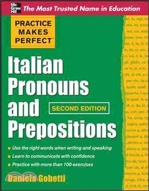 Practice Makes Perfect Italian Pronouns And Prepositions, Second Edition