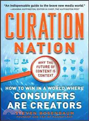 Curation Nation: How To Win In A World W