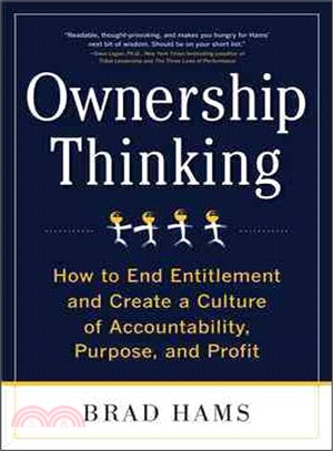 Ownership Thinking ─ How to End Entitlement and Create a Culture of Accountability, Purpose, and Profit