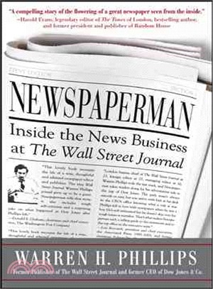 NEWSPAPERMAN: INSIDE THE NEWS BUSINESS A