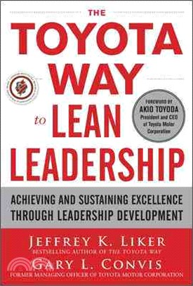 The Toyota Way to Lean Leadership ─ Achieving and Sustaining Excellence Through Leadership Development