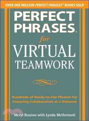 Perfect Phrases for Virtual Teamwork ─ Hundreds of Ready-to-Use Phrases for Fostering Collaboration at a Distance