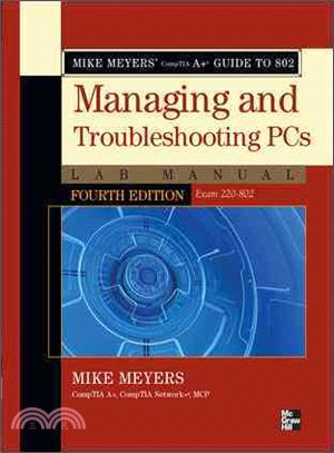 Mike Meyers' Comptia A+ Guide to 802 ─ Managing and Troubleshooting PCs Lab Manual (Exam 220-082)