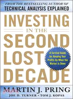 Investing in the Second Lost Decade ─ A Survival Guide for Keeping Your Profits Up When the Market Is Down