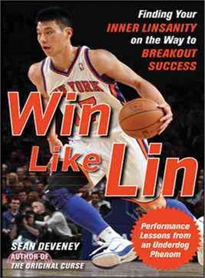 Win like Lin：Finding Your Inner Linsanity on the Way to Breakout Success