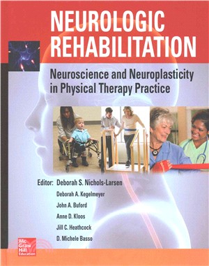 Neurologic Rehabilitation ─ Neuroscience and Neuroplasticity in Physical Therapy Practice