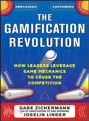The Gamification Revolution ─ How Leaders Leverage Game Mechanics to Crush the Competition