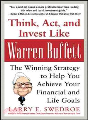 Think, Act, and Invest Like Warren Buffett ─ The Winning Strategy to Help You Achieve Your Financial and Life Goals