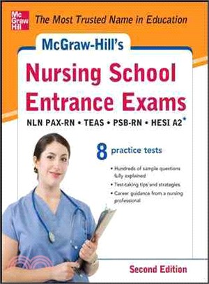 Mcgraw-hill's Nursing School Entrance Exams ─ National League for Nursing Pre-Adminission Examination NLN PAX-RN, Test of Essential Academic Skills TEAS, Psychological Services Bureau PBS Nursing