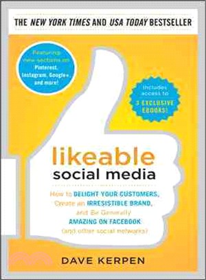 Likeable Social Media ─ How to Delight Your Customers, Create an Irresistible Brand, and Be Generally Amazing on Facebook (And Other Social Networks)