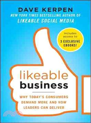 Likeable Business―Why Today's Consumers Demand More and How Leaders Can Deliver