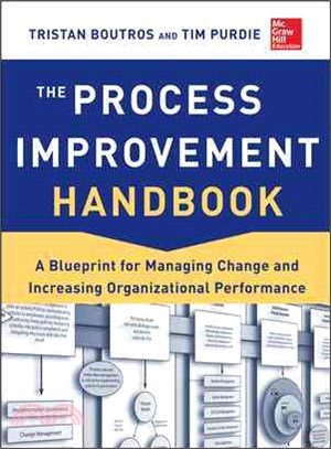 The Process Improvement Handbook ─ A Blueprint for Managing Change and Increasing Organizational Performance