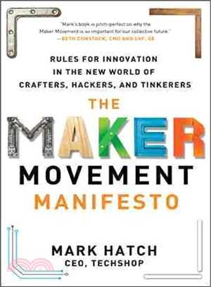 The Maker Movement Manifesto ─ Rules for Innovation in the New World of Crafters, Hackers, and Tinkerers