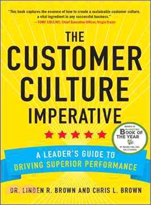 The Customer Culture Imperative ─ A Leader's Guide to Driving Superior Performance