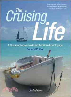 The Cruising Life ─ A Commonsense Guide for the Would-be Voyager