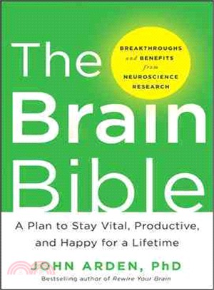 The brain bible :how to stay vital, productive, and happy for a lifetime /