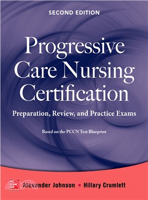 Progressive Care Nursing Certification ─ Preparation, Review, and Practice Exams