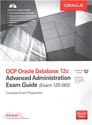 Ocp Oracle Database 12c Advanced Administration Exam Guide, Exam 1z0-063 ─ Includes Pfd of Book