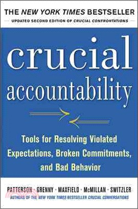 Crucial Accountability ─ Tools for Resolving Violated Expectations, Broken Commitments, and Bad Behavior