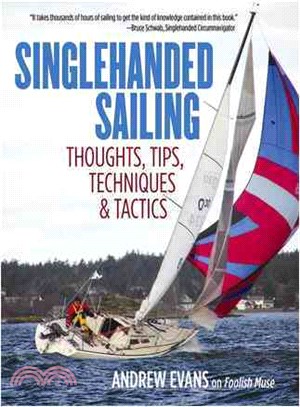 Singlehanded Sailing ─ Thoughts, Tips, Techniques & Tactics