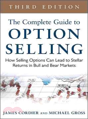 The Complete Guide to Option Selling ─ How Selling Options Can Lead to Stellar Returns in Bull and Bear Markets