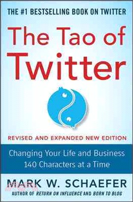 The Tao of Twitter ─ Changing Your Life and Business 140 Characters at a Time