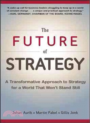 The Future of Strategy ― A Transformative Approach to Strategy for a World That Won't Stand Still