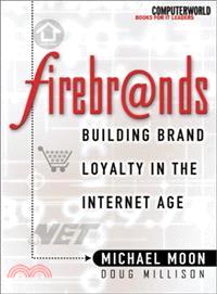 FIREBRANDS BUILDING BRAND LOYALTY IN THE INTERNET