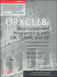 ORACLE8I JAVA COMPONENT PROGRAMMING WITH EJB, CORBA,