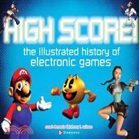 HIGH SCORE! THE ILLUSTRATED HISTORY OF ELECTRONIC