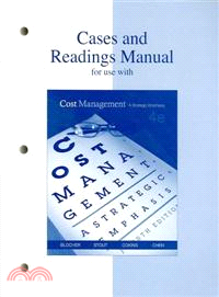 Cost Management ─ A Strategic Emphasis: Cases and Reading Manual