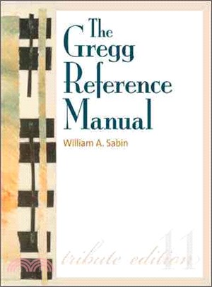 The Gregg Reference Manual ─ A Manual of Style, Grammar, Usage, and Formatting: Tribute Edition