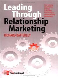 LEADING THROUGH RELATIONSHIP MARKETING