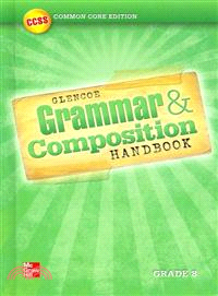 Grammar & Composition Handbook ― Common Core Edition: Grade 8