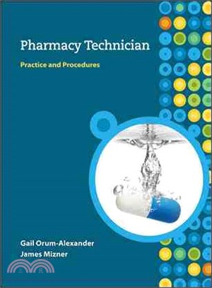 Pharmacy Technician: Practice and Procedures
