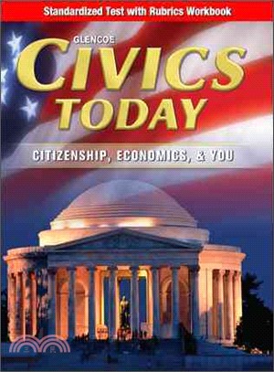 Civics Today, Standardized Test With Rubrics Workbook