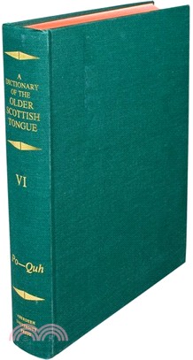 A Dictionary of the Older Scottish Tongue from the Twelfth Century to the End of the Seventeenth Volume 6, Po-Quh: Parts 32-36 combined